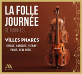La Folle Journée De Nantes: Villes Phares - Various Composers [CD]