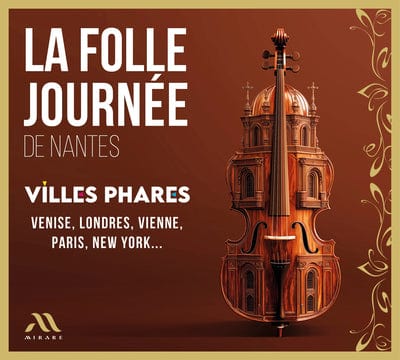La Folle Journée De Nantes: Villes Phares - Various Composers [CD]