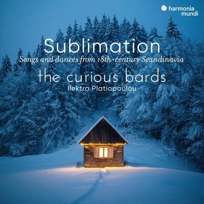 Sublimation: Songs and Dances from 18th-century Scandinavia - The Curious Bards [CD]
