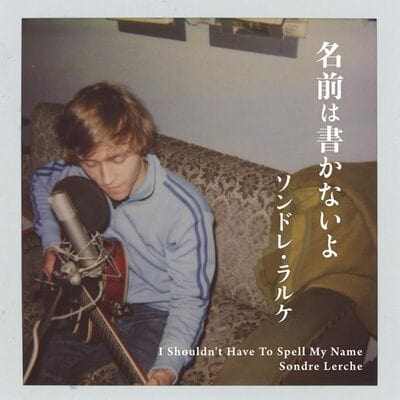 I Shouldn't Have to Spell My Name - Sondre Lerche [CD]