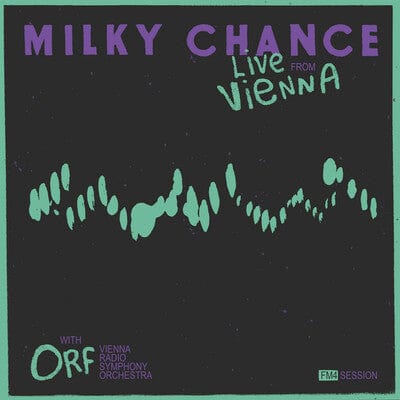 Live from Vienna (FM4 Sessions) - Milky Chance [VINYL]
