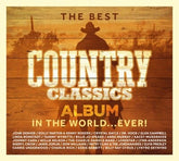 The Best Country Classics Album in the World...ever! - Various Artists [CD]