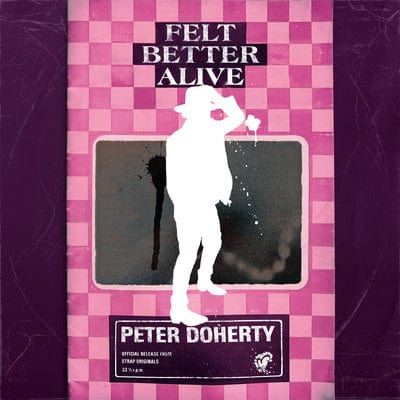 Felt Better Alive - Peter Doherty [CD]
