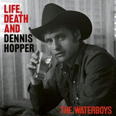 Life, Death and Dennis Hopper - The Waterboys [CD]