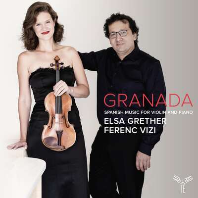 Granada: Spanish Music for Violin and Piano - Elsa Grether [CD]