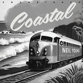 Coastal - Neil Young [VINYL]