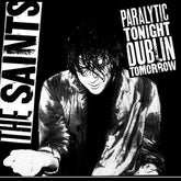 Paralytic Tonight, Dublin Tomorrow (RSD 2025) - The Saints [VINYL]
