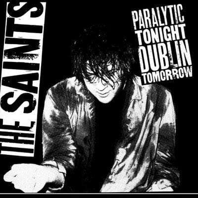 Paralytic Tonight, Dublin Tomorrow (RSD 2025) - The Saints [VINYL]
