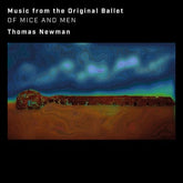 Of Mice and Men (Music from the Original Ballet) - Thomas Newman [CD]
