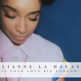 Is Your Love Big Enough? (RSD 2025) - Lianne La Havas [VINYL Limited Edition]