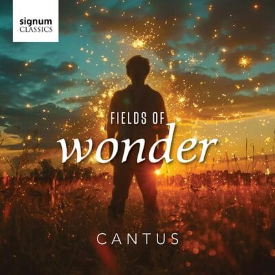Cantus: Fields of Wonder - Cantus [CD]