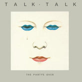 The Party's Over - Talk Talk [CD]