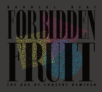 Forbidden Fruit: The Age of Consent Remixed - Bronski Beat [CD]