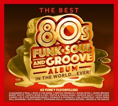 The Best 80s Funk, Soul and Groove Album in the World... Ever! - Various Artists [CD]