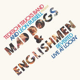 Mad Dogs & Englishmen Revisited: Live at Lockn' - Tedeschi Trucks Band and Leon Russell [CD]
