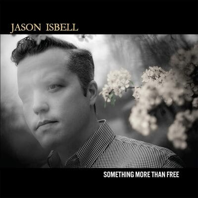 Something More Than Free (10 Year Anniversary Edition) - Jason Isbell [VINYL]