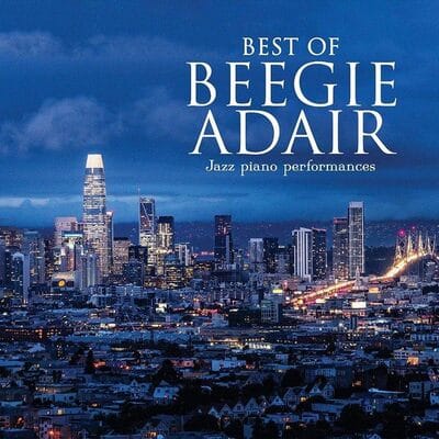 Best of Beegie Adair: Jazz Piano Performances - Beegie Adair [CD] - Vinyl8