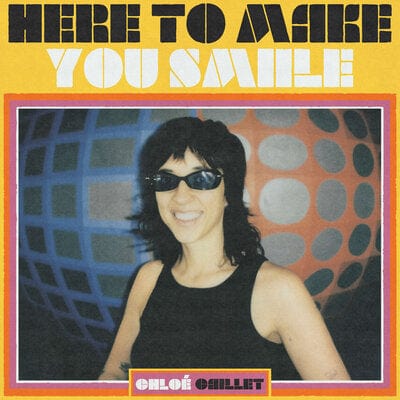 Here to Make You Smiile - Chloé Caillet [VINYL]
