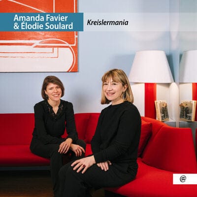 Amanda Favier & Élodie Soulard: Kreislermania - Amanda Favier [CD]