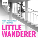 Nick Pritchard/Ian Tindale: Little Wanderer - Nick Pritchard [CD]