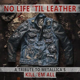 No Life 'Til Leather: A Tribute to Metallica's Kill 'Em All - Various Artists [CD]