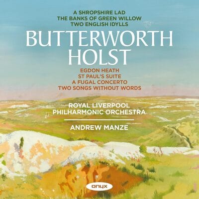 Royal Liverpool Philharmonic Orchestra: Butterworth/Holst - Royal Liverpool Philharmonic Orchestra [CD]