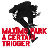 A Certain Trigger (20th Anniversary Edition) - Maxïmo Park [VINYL Limited Edition]