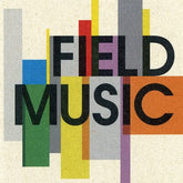 Field Music (20th Anniversary Edition) - Field Music [VINYL]