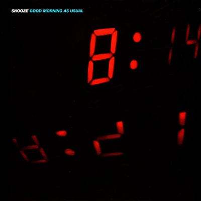 Good Morning As Usual - Snooze [VINYL]