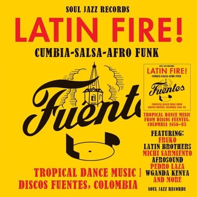 Soul Jazz Records Presents Latin Fire! Cumbia-Salsa-Afro-Funk: Tropical Dance Music from Discos Fuentes, Columbia 1956-83 - Various Artists [CD]