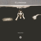 Macalla (40th Anniversary Edition) - Clannad [VINYL]