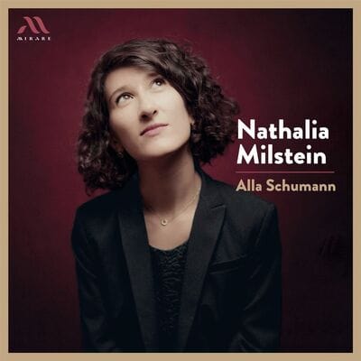 Nathalia Milstein: Alla Schumann - Nathalia Milstein [CD] - Vinyl8