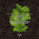 Grand Tour - Freiburger Barockorchester [CD]