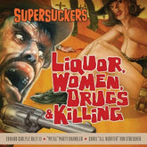 Liquor, Women, Drugs & Killing - Supersuckers [CD] - Vinyl8