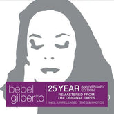 Tanto Tempo (25th Anniversary Edition) - Bebel Gilberto [CD] - Vinyl8
