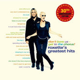 Don't Bore Us - Get to the Chorus!: Roxette's Greatest Hits (30th Anniversary Edition) - Roxette [VINYL]