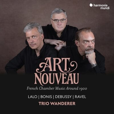 Art Nouveau: French Chamber Music Around 1900 - Trio Wanderer [CD] - Vinyl8