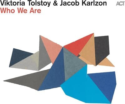 Who We Are - Viktoria Tolstoy & Jacob Karlzon [VINYL] - Vinyl8