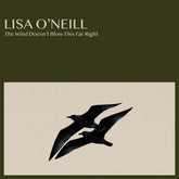 The Wind Doesn't Blow This Far Right - Lisa O'Neill [VINYL]