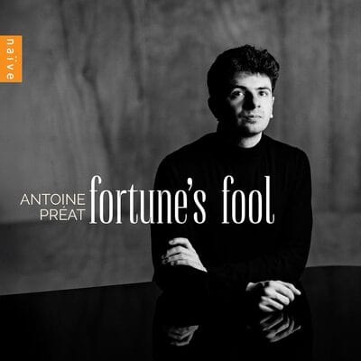 Antoine Préat: Fortune's Fool - Antoine Préat [CD] - Vinyl8