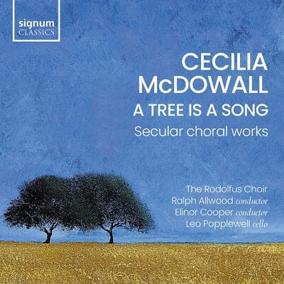 Cecilia McDowall: A Tree Is a Song: Secular Choral Works - Cecilia McDowall [CD] - Vinyl8