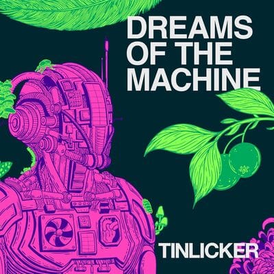 Dreams of the Machine - Tinlicker [CD]