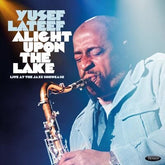 Alight Upon the Lake: Live at the Jazz Showcase - Yusef Lateef [CD] - Vinyl8