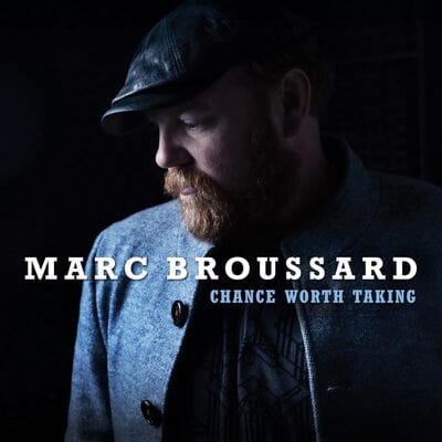 Chance Worth Taking - Marc Broussard [CD] - Vinyl8
