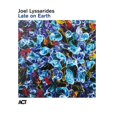 Late On Earth - Joel Lyssarides [VINYL] - Vinyl8
