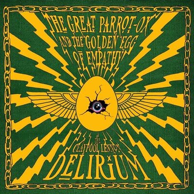 The Great Parrot-ox and the Golden Egg of Empathy - The Claypool Lennon Delirium [CD] - Vinyl8