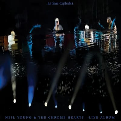 As Time Explodes (RSD 2026) - Neil Young and The Chrome Hearts [VINYL] - Vinyl8