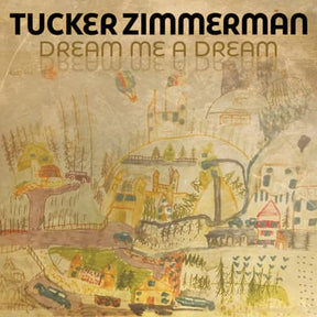 Dream Me a Dream - Tucker Zimmerman [VINYL] - Vinyl8