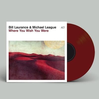 Where You Wish You Were - Bill Laurance & Michael League [VINYL] - Vinyl8