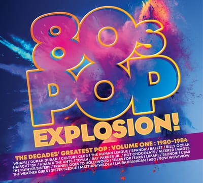 80s Pop Explosion! The Decades' Greatest Pop: Volume One 1980-1984 - Various Artists [CD] - Vinyl8